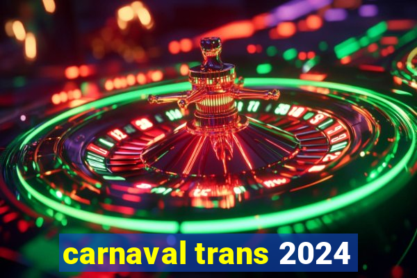 carnaval trans 2024